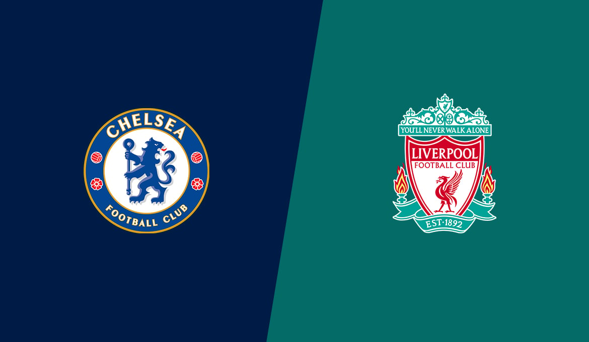 Chelsea vs Liverpool